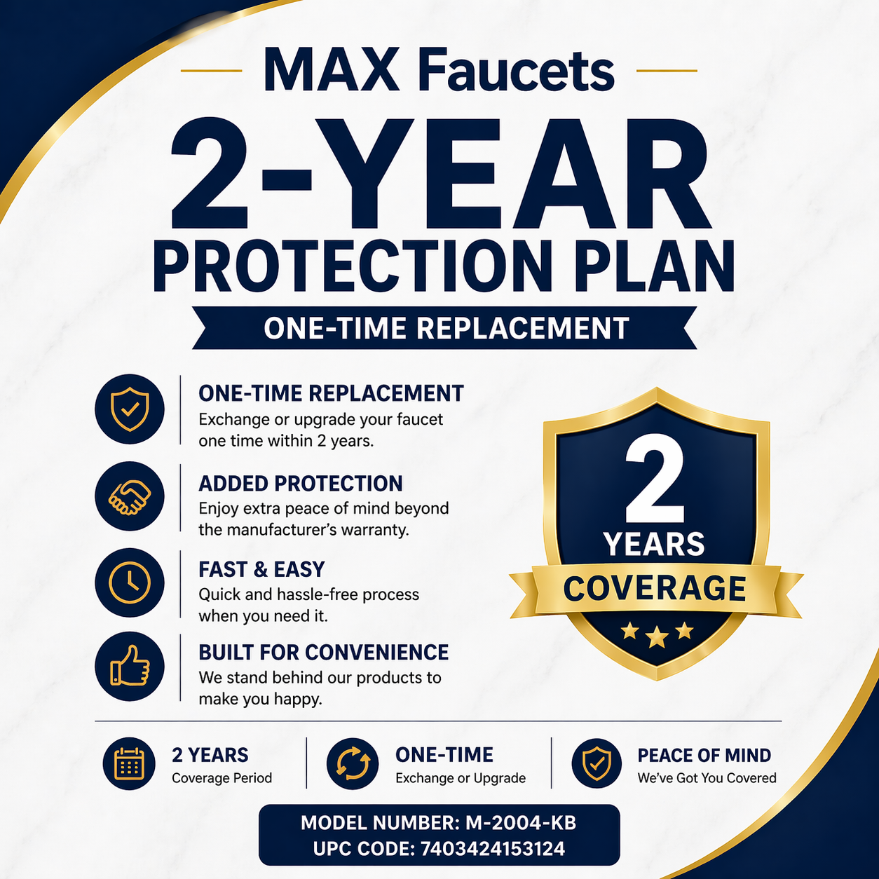 MAX Faucets 2-Year Protection Plan One-Time Replacement or Upgrade Faucet Warranty Coverage